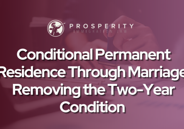 Conditional Permanent Residence Through Marriage: Removing the Two-Year Condition